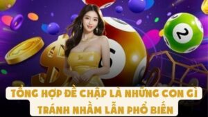Tổng Hợp Đề Chập Là Những Con Gì | Tránh Nhầm Lẫn Phổ Biến